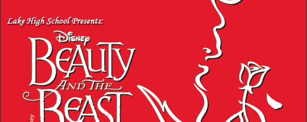Lake HS Drama Department Presents Beauty and the Beast April 11th-14th